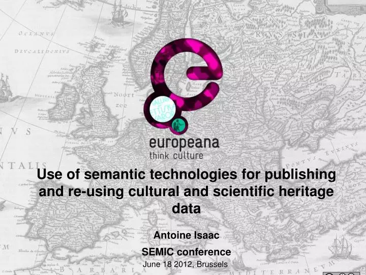 use of semantic technologies for publishing and re using cultural and scientific heritage data