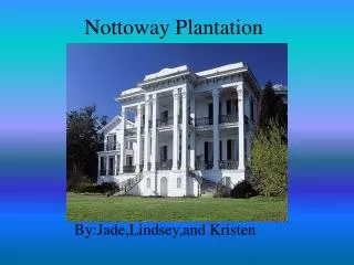 Nottoway Plantation