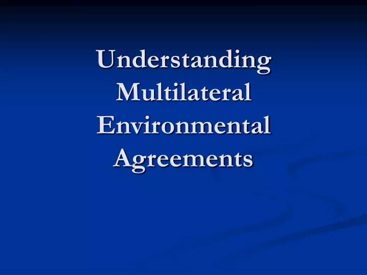 understanding multilateral environmental agreements