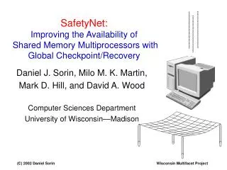 Daniel J. Sorin, Milo M. K. Martin, Mark D. Hill, and David A. Wood Computer Sciences Department