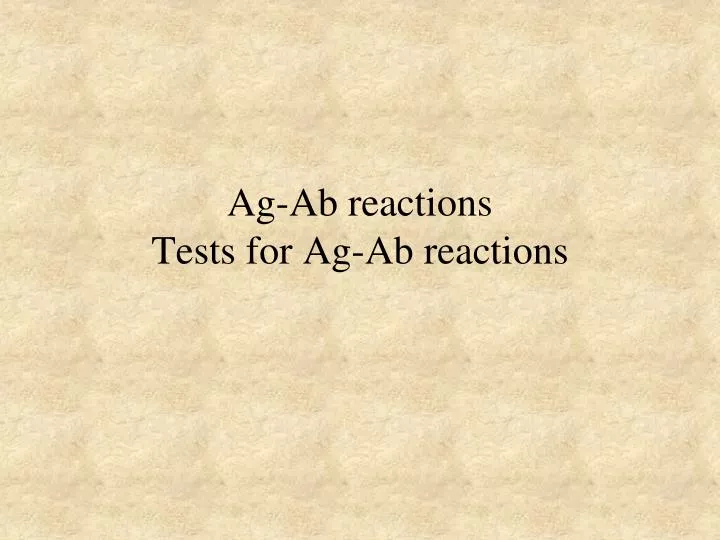 ag ab reactions tests for ag ab reactions