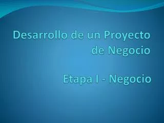 desarrollo de un proyecto de negocio