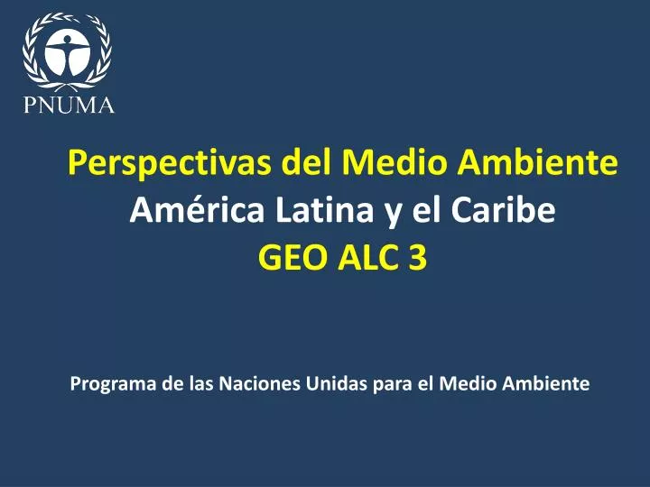 perspectivas del medio ambiente am rica latina y el caribe geo alc 3