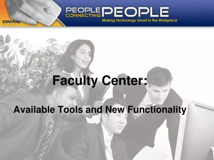 faculty center available tools and new functionality