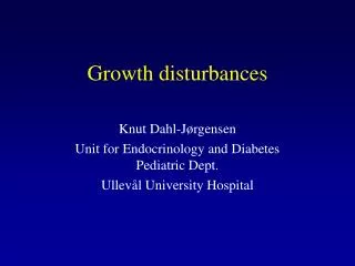 Growth disturbances