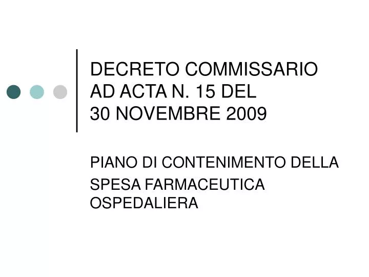 decreto commissario ad acta n 15 del 30 novembre 2009