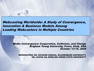 Media Convergence: Cooperation, Collisions, and Change Brigham Young University, Provo, Utah, USA