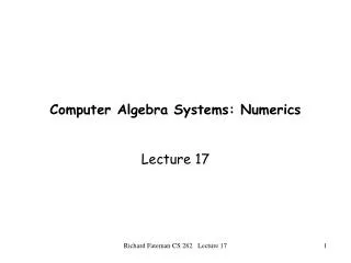 Computer Algebra Systems: Numerics