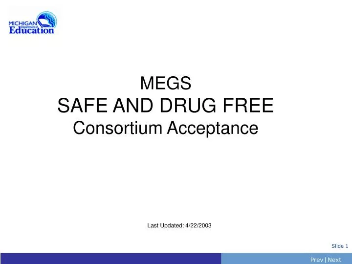 megs safe and drug free consortium acceptance