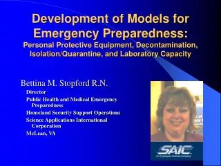 Bettina M. Stopford R.N. Director Public Health and Medical Emergency Preparedness