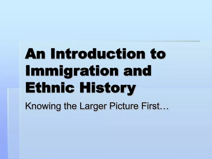 an introduction to immigration and ethnic history
