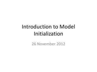 Introduction to Model Initialization