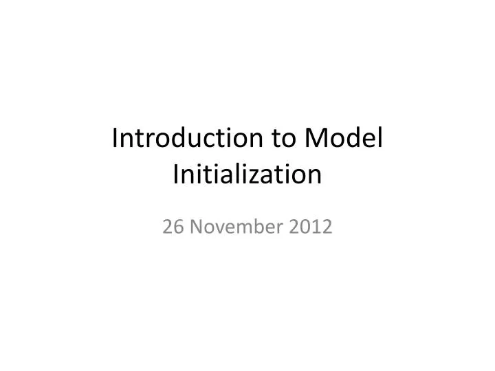 introduction to model initialization