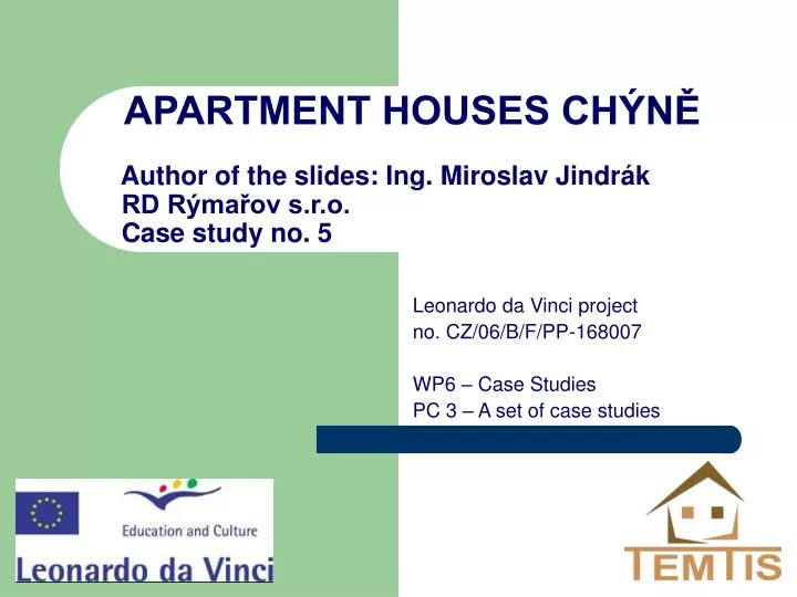 apartment houses ch n author of the slides ing miroslav jindr k rd r ma ov s r o case study no 5