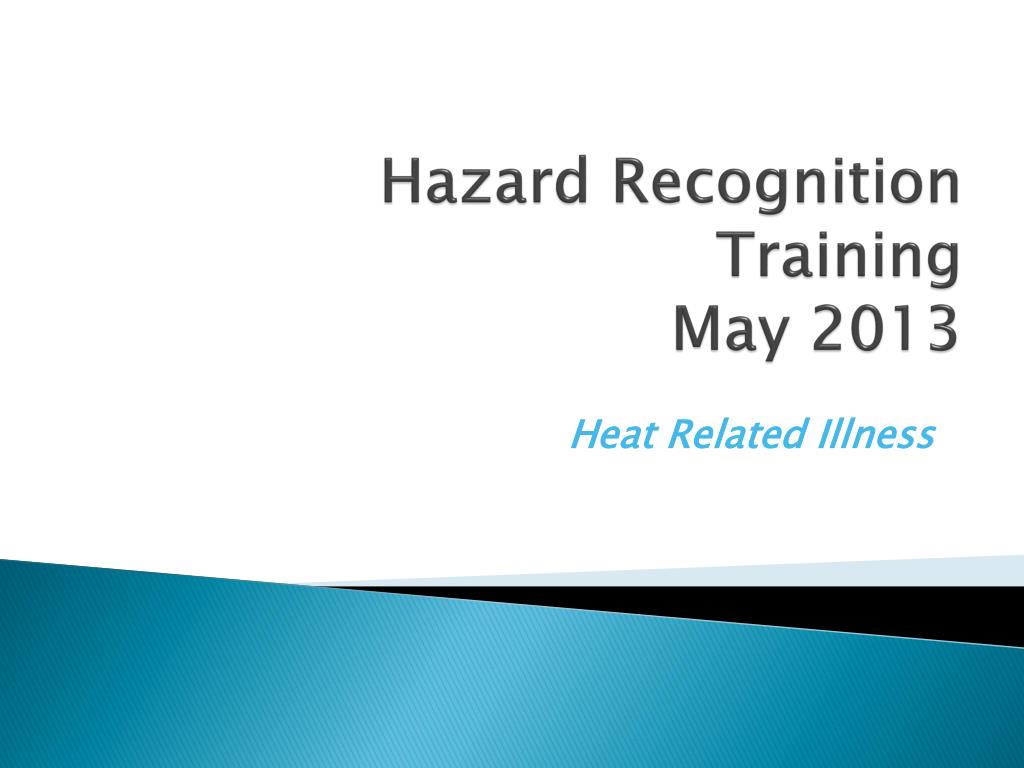 PPT - Hazard Recognition Training May 2013 PowerPoint Presentation ...