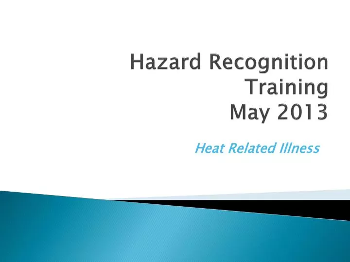 hazard recognition training may 2013
