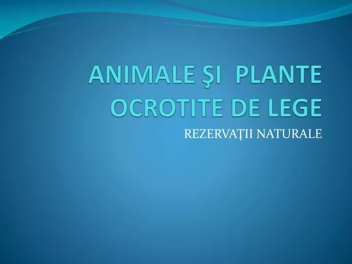animale i plante ocrotite de lege