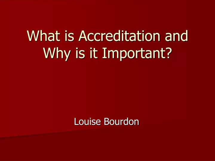 what is accreditation and why is it important