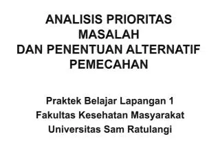 analisis prioritas masalah dan penentuan alternatif pemecahan