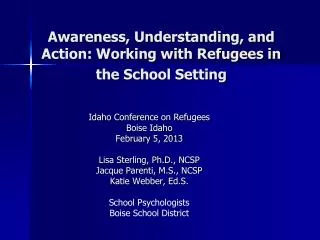 Awareness, Understanding, and Action: Working with Refugees in the School Setting
