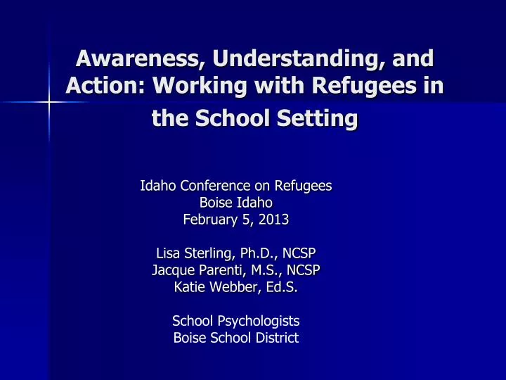 awareness understanding and action working with refugees in the school setting