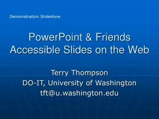 PowerPoint &amp; Friends Accessible Slides on the Web