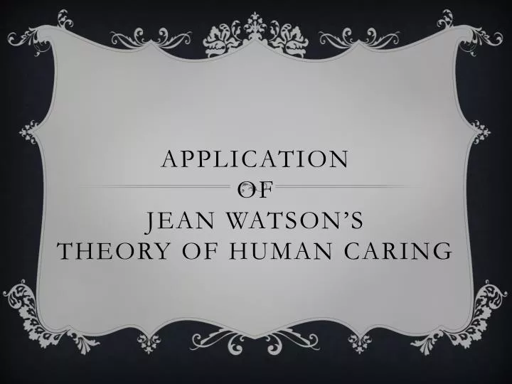 application of jean watson s theory of human caring