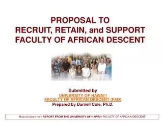PROPOSAL TO RECRUIT, RETAIN, and SUPPORT FACULTY OF AFRICAN DESCENT