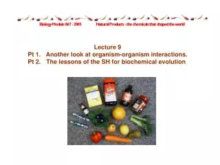 Lecture 9 Pt 1.	Another look at organism-organism interactions.