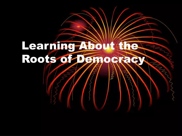 learning about the roots of democracy