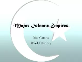 Major Islamic Empires
