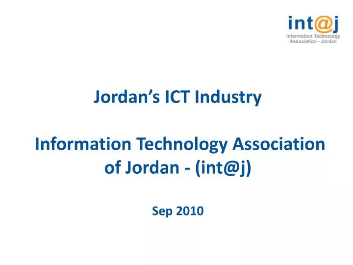 jordan s ict industry information technology association of jordan int@j sep 2010