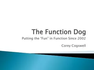 The Function Dog
