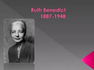 Ruth Benedict 1887-1948