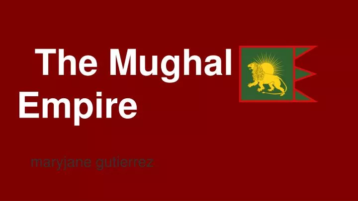 t he mughal empire