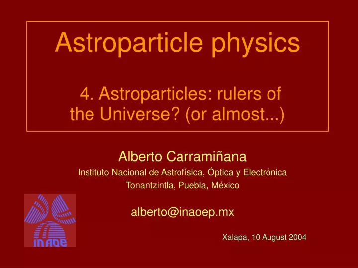 astroparticle physics 4 astroparticles rulers of the universe or almost