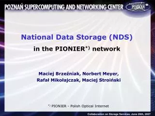 National Data Storage ( NDS ) in the PIONIER *) network