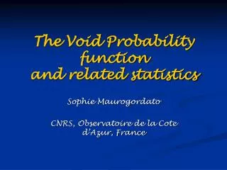 The Void Probability function and related statistics