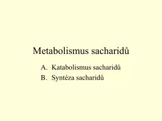 metabolismus sacharid