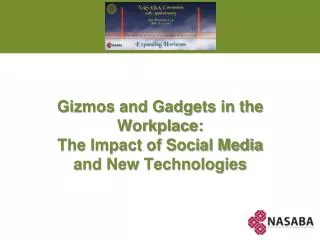 Gizmos and Gadgets in the Workplace: The Impact of Social Media and New Technologies