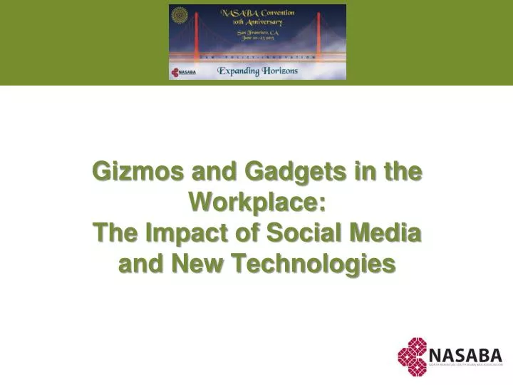 gizmos and gadgets in the workplace the impact of social media and new technologies