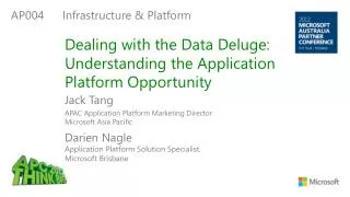 Dealing with the Data Deluge: Understanding the Application Platform Opportunity