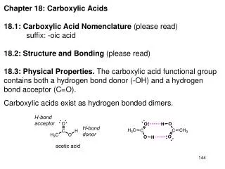 Chapter 18: Carboxylic Acids 18.1: Carboxylic Acid Nomenclature (please read) 	suffix: -oic acid