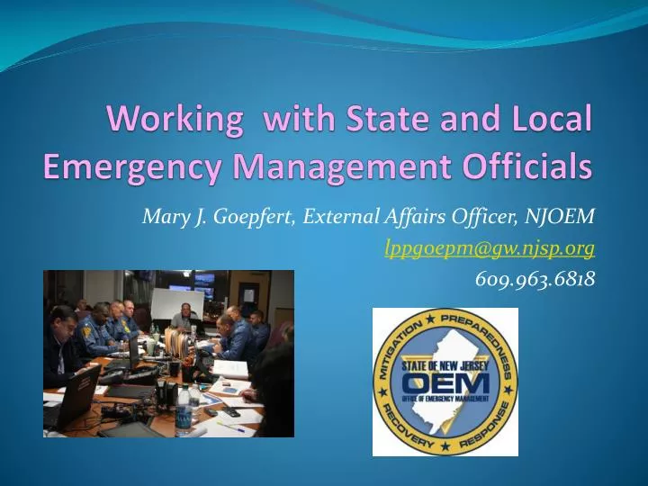 working with state and local emergency management officials