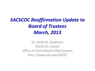 SACSCOC Reaffirmation Update to Board of Trustees March, 2013