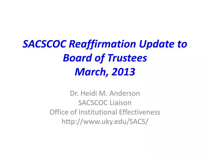 sacscoc reaffirmation update to board of trustees march 2013