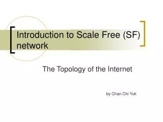 Introduction to Scale Free (SF) network