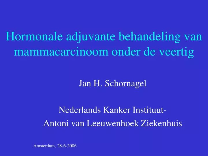 hormonale adjuvante behandeling van mammacarcinoom onder de veertig