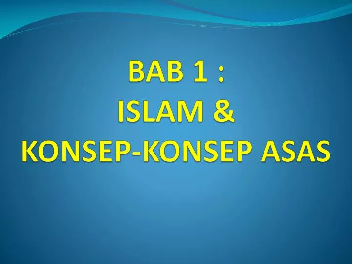 bab 1 islam konsep konsep asas