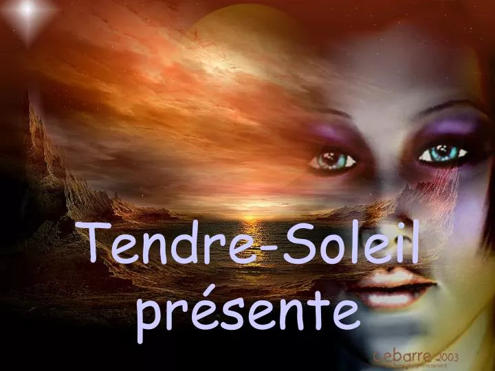 tendre soleil pr sente